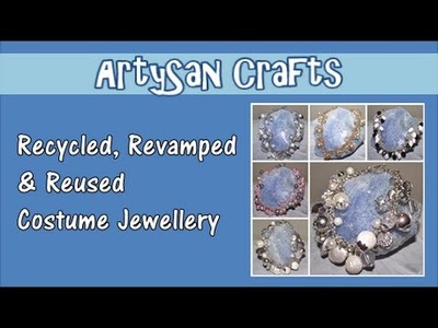 How to make costume jewellery - reclaimed & recycled items