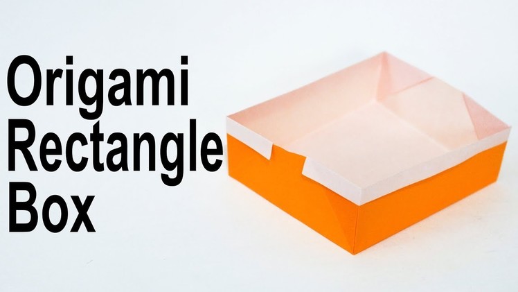 Origami Rectangle Box Tutorial (Traditional)