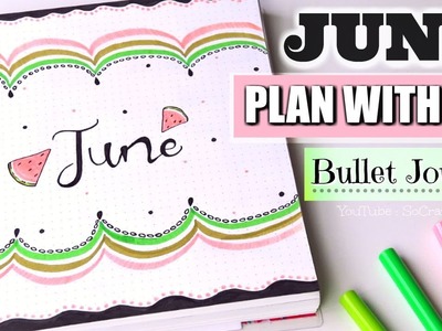 PLAN WITH ME - June 2018 Bullet Journal Setup | SoCraftastic