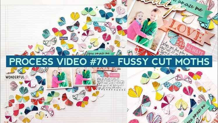 Process Video #70 - Fussy Cut Moths