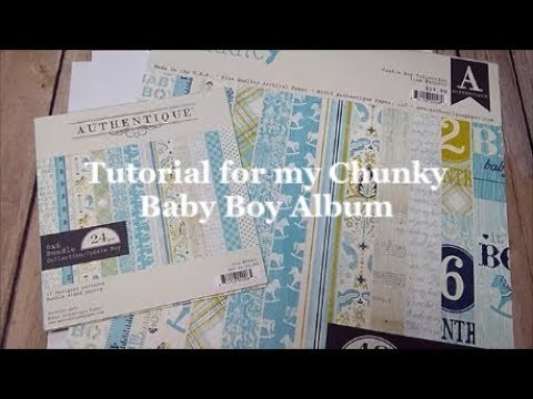 Tutorial for my Chunky Baby Boy Album