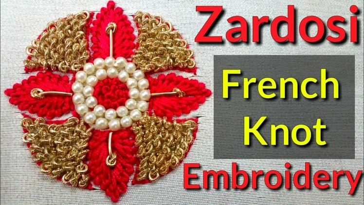 Zardosi French Knots Embroidery Work | Zardosi work for beginners