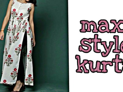Designer Maxi style kurta.kurti[cutting & stitching]