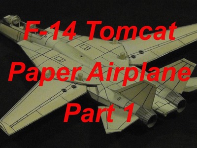 F 14 Tomcat Paper Airplane (Part 1)