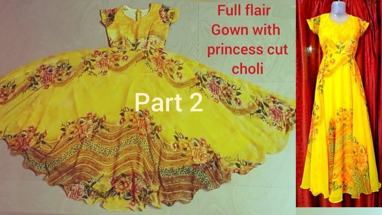 Floor length Umbrella Gown with Princess cut Choli.Part 2