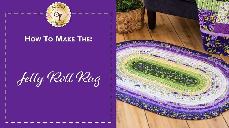 How to Make a Jelly Roll Rug | A Shabby Fabrics Sewing Tutorial