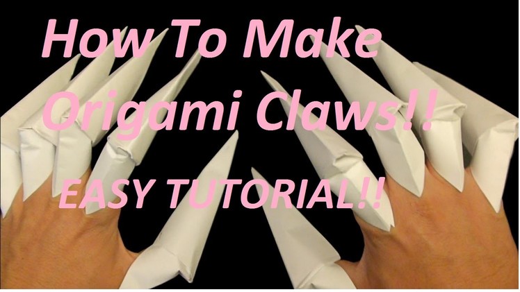 How to make ORIGAMI CLAWS!! EASY TUTORIAL;)