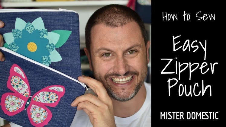 How to Sew a 20-Minute Easy Zipper Pouch with Mister Domestic