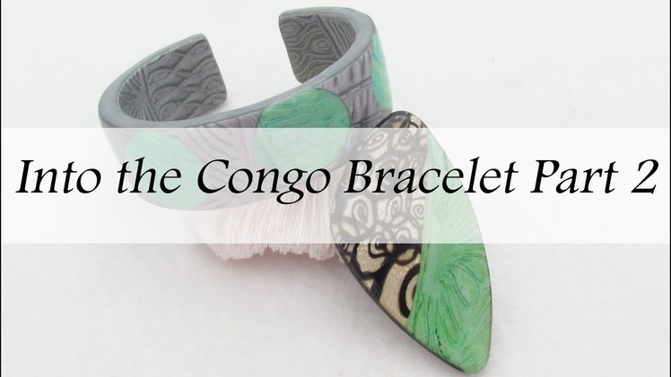 Into the Congo Part 2 (Bracelet)