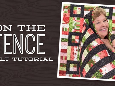 Make an "On The Fence" Quilt with Jenny!
