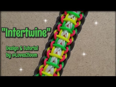 New "Intertwine" Rainbow Loom Bracelet Tutorial 2018