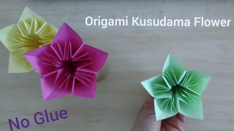 No Glue Origami Kusudama Flower  5 petals（V2) 折纸五辬花
