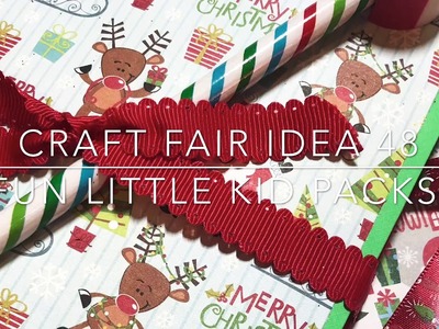Craft Fair Series 2018- Fun Little Kid Packs!