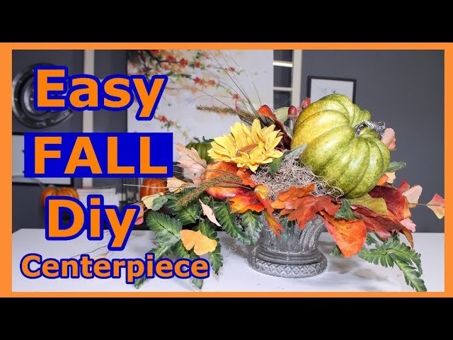 Fall Centerpiece DIY  (2018).  Fall Decorating Ideas On A Budget