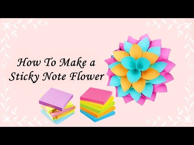 how-to-make-a-sticky-note-flower