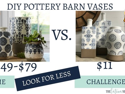 Look for Less Challenge Aug 2018 - DIY Pottery Barn Vases