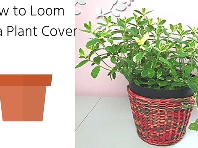 Loom Knit Plant Cover