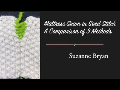 Mattress Seam in Seed Stitch - 3 Variations