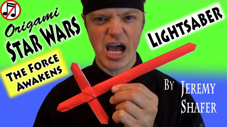 Origami Star Wars Lightsaber (Force Awakens) (no music)