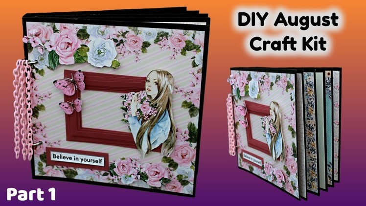 Part 1 - DIY August Craft Kit | DIY Scrapbooking Kit