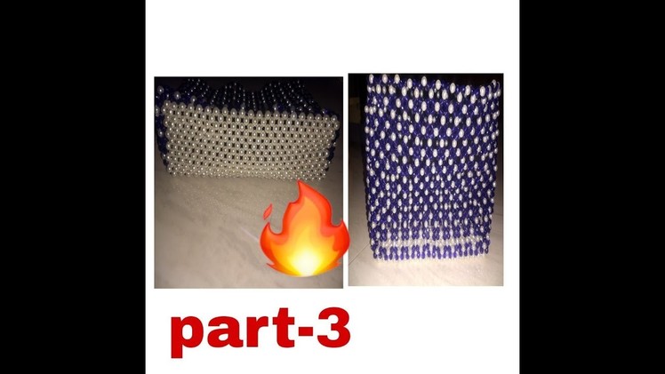Part-3 how to make beads bag making