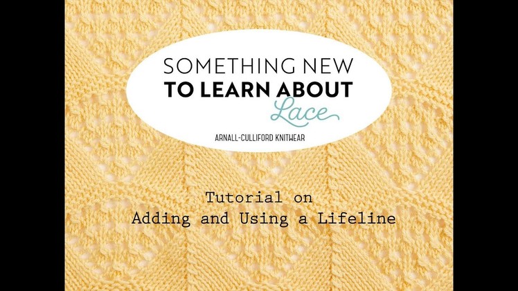 Something New to Learn About Lace: Adding and Using a Lifeline