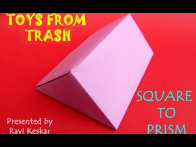 SQUARE TO PRISM - ENGLISH - Fold a beautiful Prism from a Square.