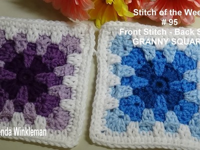 Stitch of the Week # 95 Front Stitch - Back Stitch Granny Square Crochet Tutorial