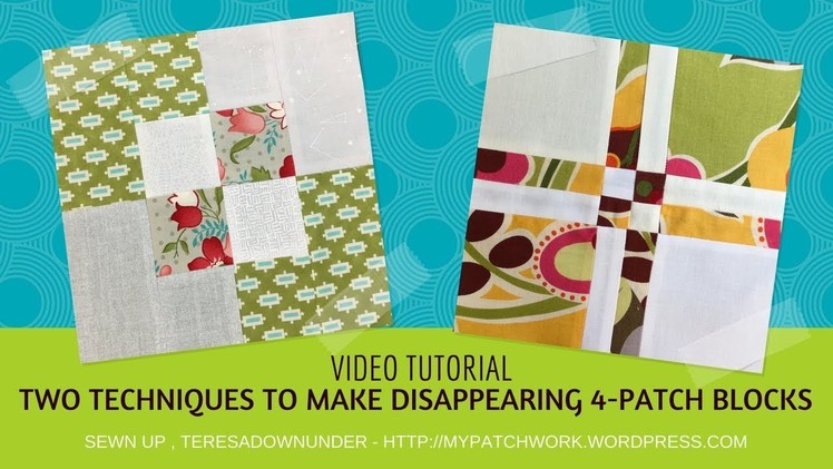2 techniques to make disappearing 4-patch quilt blocks - video tutorial