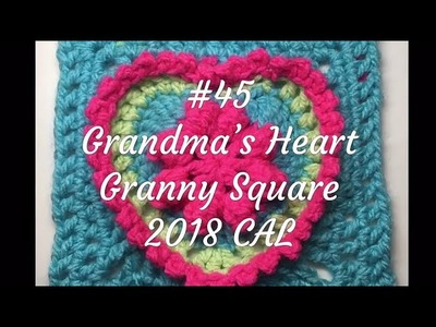 #45 - Grandma's Heart - Granny Square 2018 CAL