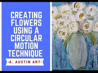 Acrylic Painting Technique: Creating Flowers Using A Circular Motion Technique