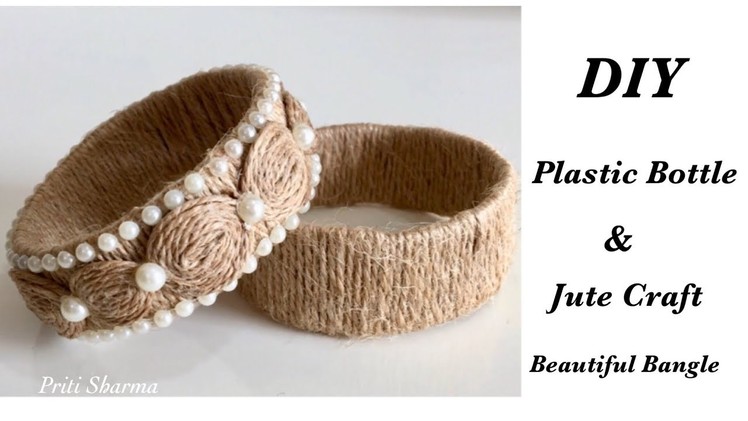 Best Out Of Waste Plastic Bottle Bangles. Awesome Reuse Plastic Bottle Jute Bangle | Priti Sharma