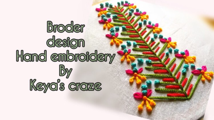 Border design tutorial for beginners. 2018. Keya's craze  #Handembroidery