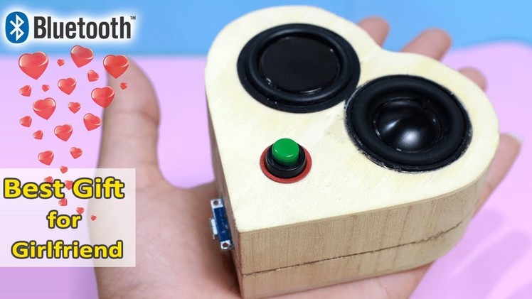 Building AWESOME BLUETOOTH SPEAKER for your GIRLFRIEND!!! | How to make
