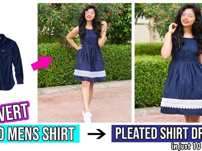 Convert Old Mens Shirt Into A Cute Pleated Shirt Dress In Just 10 Minutes