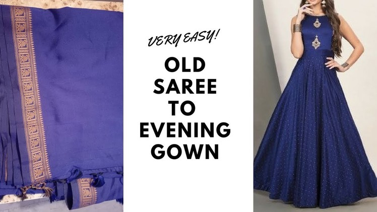 Convert Your Old Saree To Evening Gown .