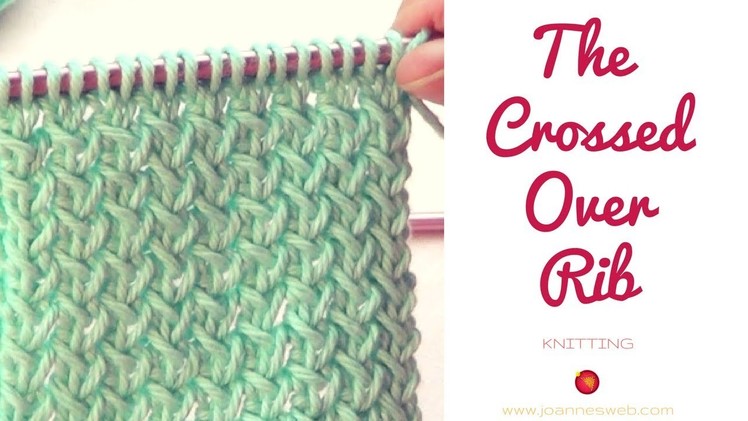 Crossed Over Rib - Crossed Ribbing Knitting Pattern