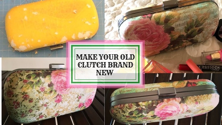 Decoupage. Repurpose. Upcycle your Old Clutch.Purse.Bag