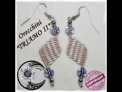 DIY TUTORIAL Earrings TRIAMO 2° Versione Micro Macramè