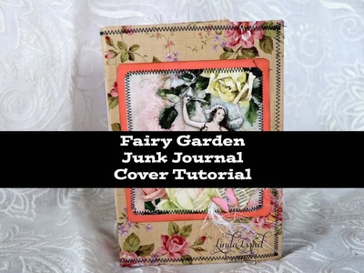 Fairy Garden Junk Journal Cover Tutorial