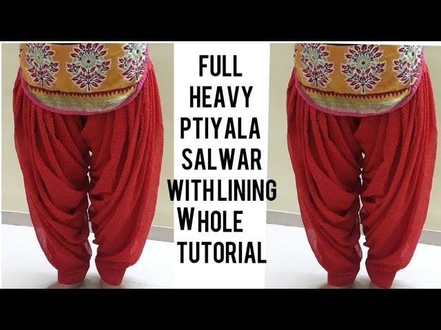 Full Heavy Ptiyala Salwar with lining Whole tutorial