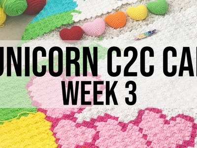 Heartsprinkle CAL: C2C Unicorn Blanket WEEK 3