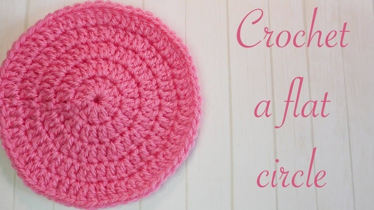 How to Crochet a Flat Circle (beginner friendly!)