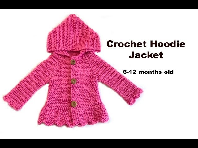 How to Crochet Hoodie Jacket  (6-12 months)