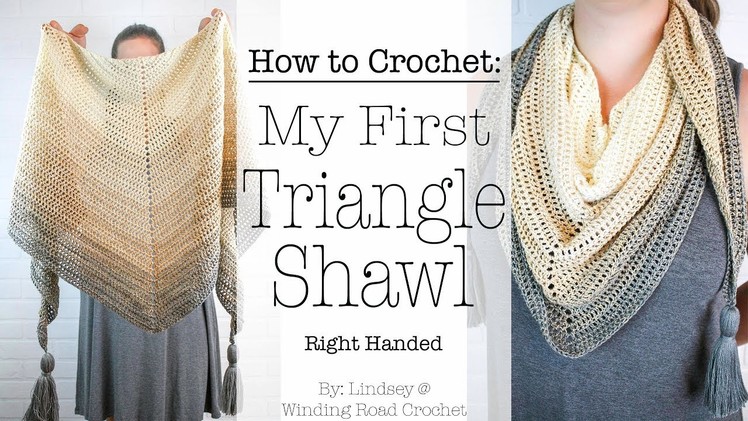 How to Crochet: My First Triangle Shawl Crochet Pattern - Right Handed
