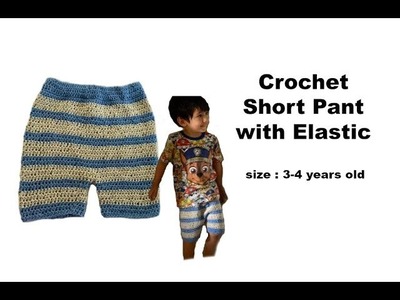 How to Crochet Short Pant with Elastic (3-4 years old)