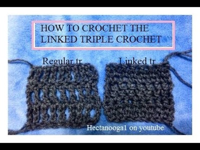 HOW TO CROCHET THE LINKED TRIPLE CROCHET STITCH
