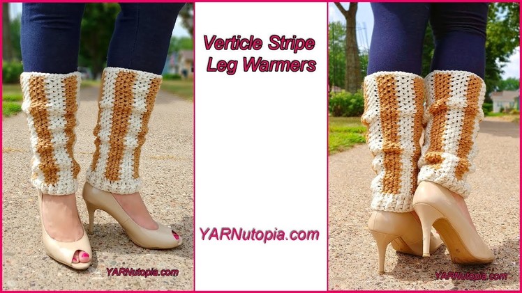 How to Crochet Tutorial: Vertical Striped Leg Warmers by YARNutopia