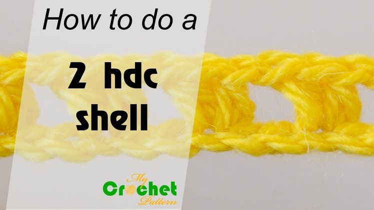 How to do a 2 half double crochet shell - Crochet for beginners