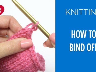 How to Knit the Bind Off - Beginner Knitting Teach Video #15